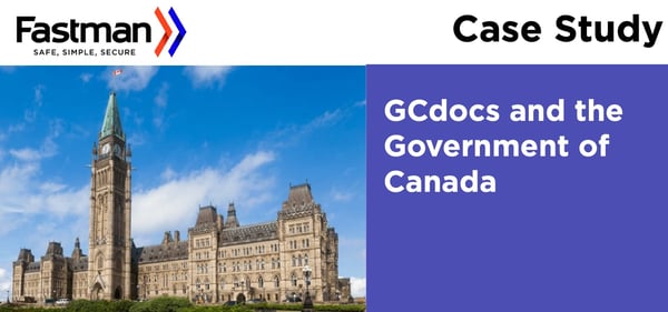 GCdocs and the Government of Canada Case Study